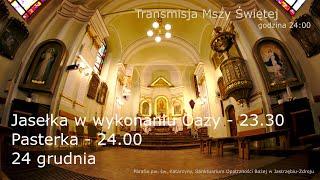 Jasełka i Pasterka, godzina 23.30