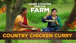 Homecooking From The Farm | Village Style Chicken Curry | Farm Cooking | Chicken Recipes