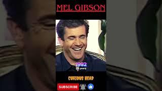 MEL GIBSON- Curious Head