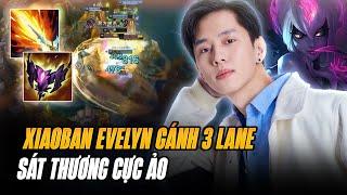 BOY1CHAMP EVELYN TRUNG QUỐC XIAOBAN VÀ GAME ĐẤU FARM MẠNG GÁNH 3 LANE THUA COMEBACK CỰC ÁC