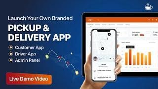 Build Your Own Pickup and Delivery App | On Demand Pickup and Delivery App Development | Live Demo