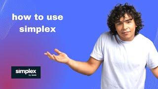 How to use simplex