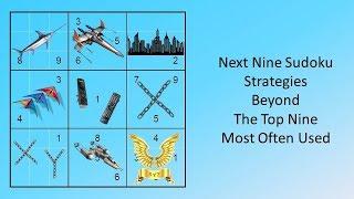 Next Nine Sudoku Strategies Beyond The Top Nine Most Often Used