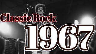 【Classic Rock 1967】The Jimi Hendrix Experience, The Beatles, The Kinks, The Doors