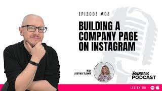 Building a Company Page on Instagram | The Maverrik Podcast