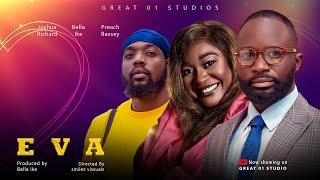 EVA  (FULL MOVIE) - Nigerian Movie | Preach Bassey, Joshua Richards, Bella Ike - Movie 2024