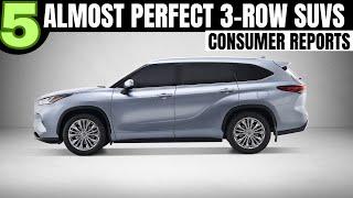 Almost Perfect 3 Row SUVs According to Consumer Reports