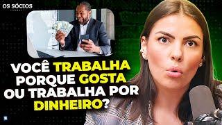 ATÉ ONDE O TRABALHO VALE NOSSO TEMPO? | Os Sócios 208