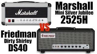 Marshall 2525h vs Friedman Dirty Shirley 40