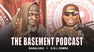 THE BASEMENT: BFE POD EP02: GNL & BABALUKU The True Essence of Hip Hop | The Gospel Of Greatness!!!