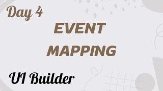 Event Mapping & Scripting | UI Builder