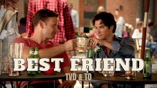 TVD & TO | Best Friend