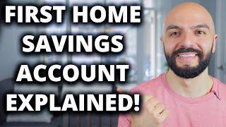 First Home Savings Account FHSA | Everything You Need To Know