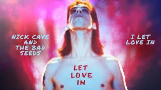 Nick Cave & The Bad Seeds - I Let Love In (Official Audio)