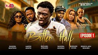 BITTER HALFEPISODE 1 FT 39_40,AaRON ADATSI,KYEKYEKU,JESSICA,SANDRA BOATENG,KAFUI.