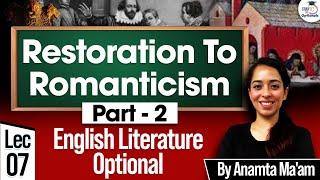 Restoration To Romanticism Lecture 7 Part 2 | English Literature Optional By Anamta Ma'am | StudyIQ