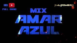 MIX AMAR AZUL - DJ BALDOMERO MIXER ZONE