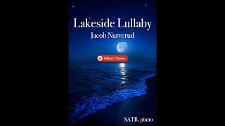 Lakeside Lullaby by Jacob Narverud (SATB Choir with Piano)