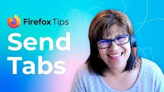 Firefox Tips: Send Tabs