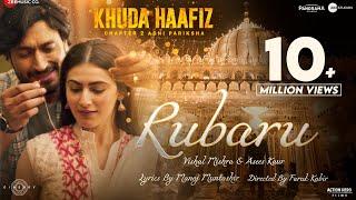 Rubaru - Khuda Haafiz 2 | Vidyut J, Shivaleeka O | Vishal Mishra, Asees Kaur, Manoj M | Faruk K