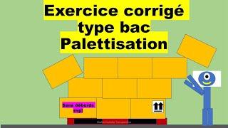 Exercice corrigé palettisation type bac sans débord #logistics #logistique #bacpro