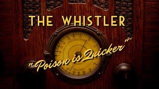 The Whistler-Classic Mystery Radio-"Poison is Quicker"