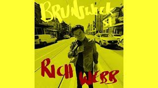 RICH WEBB - Brunswick St