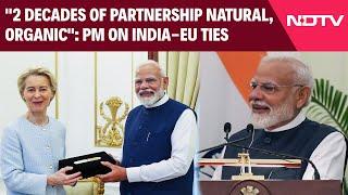 PM Modi Latest News Today | "2 Decades Of Partnership Natural, Organic": PM Modi On India-EU Ties