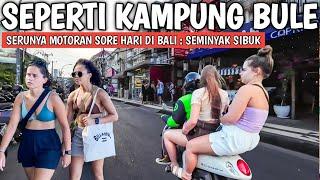 TERKENAL KAWASAN WISATA SIBUK DI BALI : SITUASI SEMINYAK BALI SAAT INI