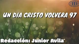 UN DÍA CRISTO VOLVERA, (Pista 97) -Himnario Seleccionado de la Iglesia de Dios