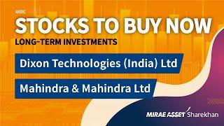 Stocks To Buy Now | Dixon Technologies (India) Ltd and Mahindra & Mahindra Ltd | 04th Dec 2024