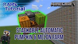 Stackable Automatic Pumpkin & Melon Farm Tutorial - Minecraft 1.20+ Bedrock & Java edition