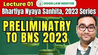 1 || BNS 2023 Explained || Bhartiya Nyaya Sanhita 2023 Lecture Series || Judiciary Exam