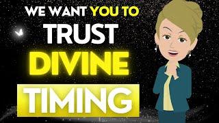 Abraham Hicks  This Message is Right on Time to Tell You to TRUST Divine Timing