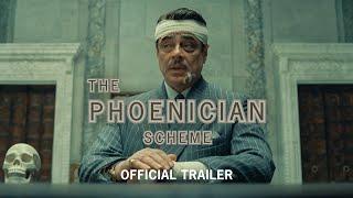 The Phoenician Scheme - Official Trailer | (Universal Pictures) - HD