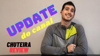 UPDATE - Futuro do canal Chuteira Review