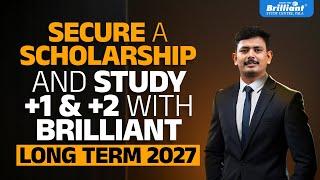 Secure a Scholarship and Study +1 & +2 with Brilliant! | Brilliant Pala’s Long-Term 2027 Programme