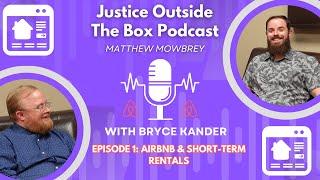 Episode 1 - AIRBNB AND SHORT-TERM RENTALS with BRYCE KANDER