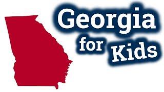 Georgia for Kids | US States Learning Video