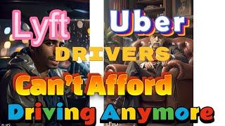 Uber | Lyft | drivers | Can't Afford | driving Anymore #lyft #uber #gigwork #rider #rideshare