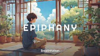 Let The Epiphany Come To You •  432Hz Relaxing Music For Meditation