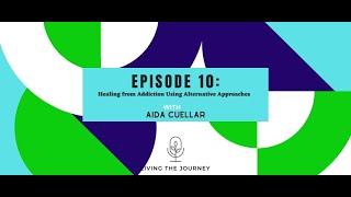 Episode 10: Healing From Addictions Using Alternative Approaches