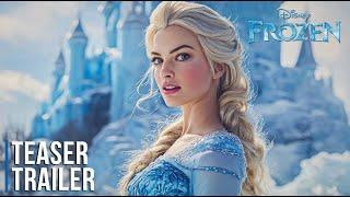 Frozen: The Movie - Live Action - First Trailer | Disney Studio - Margot Robbie