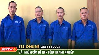 Bắt 'Lực Khả' và đàn em có dấu hiệu hoạt động bảo kê | Bản tin 113 online ngày 28/11 | ANTV