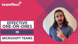 How to Conduct Perfect One-On-One Meetings in Microsoft Teams