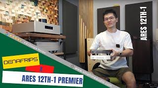 World Premiere: DENAFRIPS ARES 12TH-1 R-2R Ladder DAC