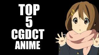 TOP 5 CGDCT ANIME || ANIME RECOMMENDATIONS || DIT CHAN