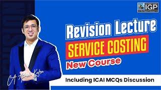 REVISION LECTURE SERVICE COSTING/OPERATING COSTING  | NEW COURSE | BY CA ASHISH KALRA SIR