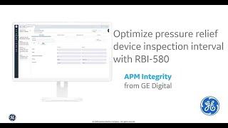 GE Digital APM Integrity: Optimize pressure relief device inspection interval with RBI-580