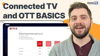 Connected TV Advertising: CTV and OTT Basics EXPLAINED